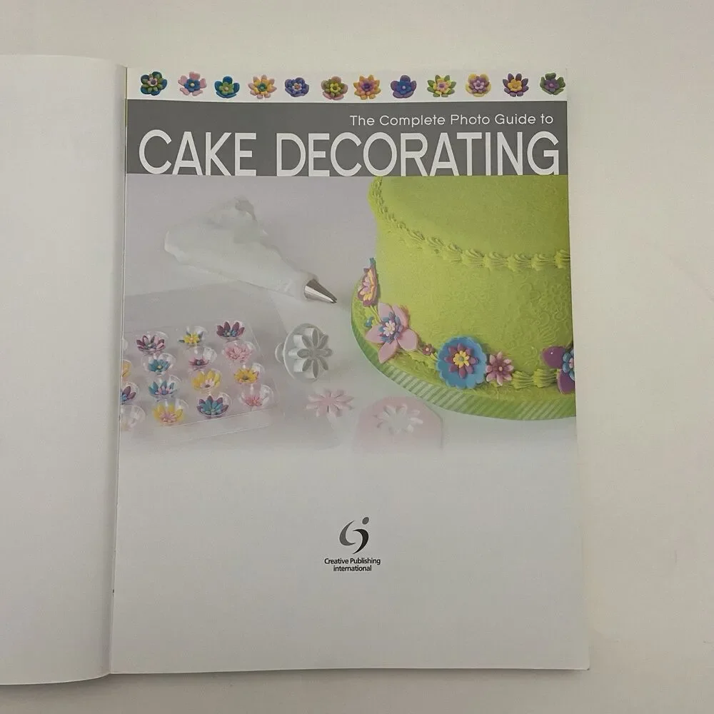The Complete Photo Guide to Cake Decorating by Autumn Carpenter (2012)